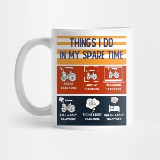 Funny Tractors lover 6 Things I Do In My Spare Time Tractors Mug